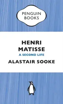 Henri Matisse. A Second Life, Paperback/Alastair Sooke