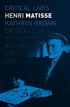 Henri Matisse, Paperback/Kathryn Brown