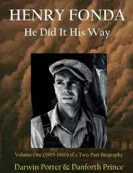 Henry Fonda: Volume One (1905-1960) of a Two-Part Biography, Paperback/Darwin Porter