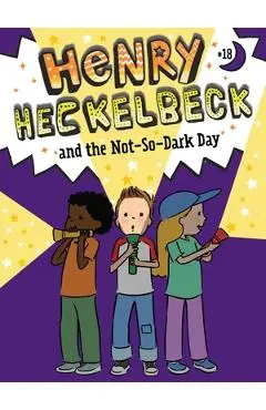 Henry Heckelbeck and the Not-So-Dark Day - Wanda Coven