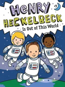 Henry Heckelbeck Is Out of This World, Paperback/Wanda Coven