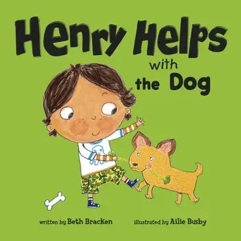 Henry Helps with the Dog, Board book/Beth Bracken