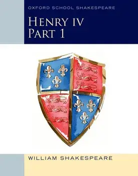 Henry IV Part 1: Oxford School Shakespeare, Paperback/William Shakespeare