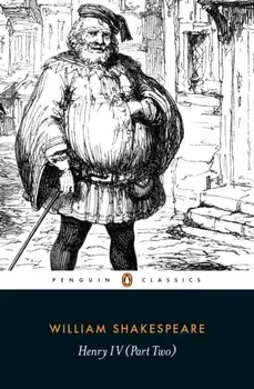 Henry IV Part Two, Paperback/William Shakespeare