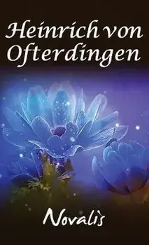 Henry of Ofterdingen: A Romance, Hardcover/Novalis