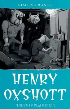 Henry Oxshott. Hidden in Plain Sight, Paperback/Simon Fraser