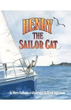 Henry the Sailor Cat - Mary Calhoun