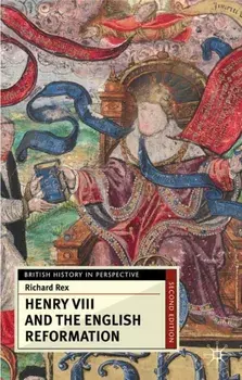 Henry VIII and the English Reformation, Paperback/Richard Rex