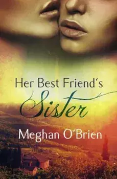 Her Best Friend's Sister, Paperback/Meghan O'Brien