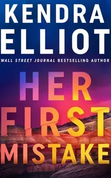 Her First Mistake, Hardback/Kendra Elliot