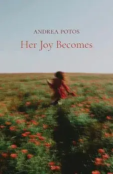 Her Joy Becomes, Paperback/Andrea Potos