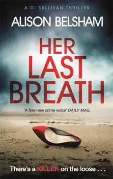 Her Last Breath. The new crime thriller from the international bestseller, Paperback/Alison Belsham