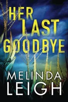 Her Last Goodbye, Paperback/Melinda Leigh