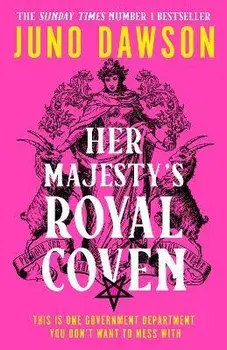 Her Majesty's Royal Coven, Hardback/Juno Dawson