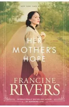 Her Mother's Hope - Francine Rivers