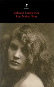 Her Naked Skin, Paperback/Rebecca Lenkiewicz