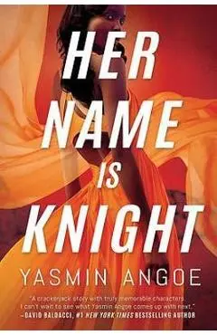 Her Name Is Knight - Yasmin Angoe
