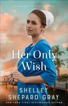 Her Only Wish, Paperback/Shelley Shepard Gray