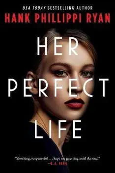 Her Perfect Life, Paperback/Hank Phillippi Ryan