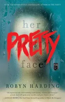Her Pretty Face, Paperback/Robyn Harding