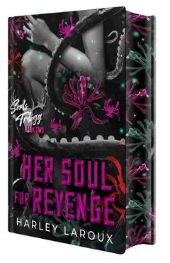 Her Soul for Revenge: Deluxe Limited Edition: A Spicy Dark Demon Romance - Harley Laroux