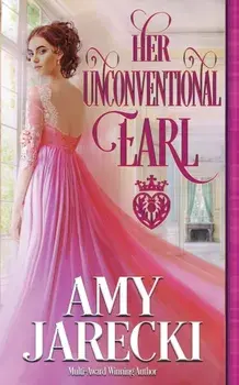 Her Unconventional Earl, Paperback/Amy Jarecki