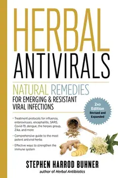 Herbal Antivirals, 2nd Edition: Natural Remedies for Emerging & Resistant Viral Infections, Paperback/Stephen Harrod Buhner