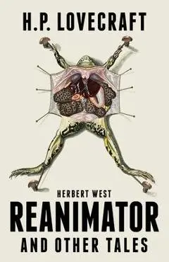 Herbert West Reanimator and Other Tales - H. P. Lovecraft