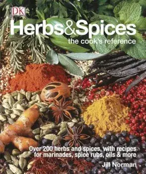 Herbs & Spices: The Cook's Reference, Hardcover/Jill Norman