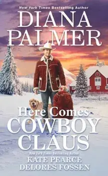 Here Comes Cowboy Claus, Paperback/Delores Fossen
