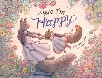 Here I'm Happy: A Book for Bereavement, Paperback/Elizabeth Rose Hoffman