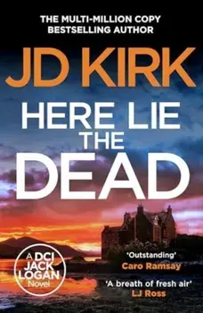 Here Lie the Dead, Paperback/JD Kirk