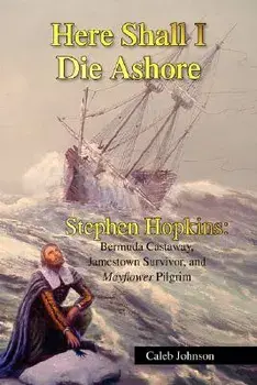 Here Shall I Die Ashore, Paperback/Caleb Johnson