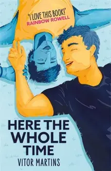 Here the Whole Time, Paperback/Vitor Martins