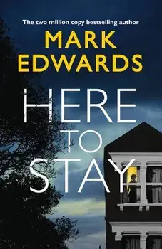 Here to Stay, Paperback/Mark Edwards