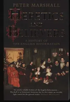 Heretics and Believers, Paperback/Peter Marshall