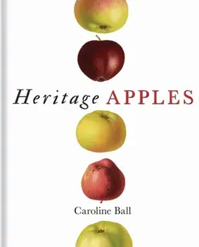 Heritage Apples, Hardback/Caroline Ball