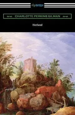 Herland - Charlotte Perkins Gilman