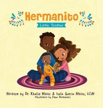 Hermanito: Little Brother, Hardcover/Khalid White