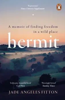 Hermit. A memoir of finding freedom in a wild place, Paperback/Jade Angeles Fitton