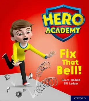 Hero Academy: Oxford Level 2, Red Book Band: Fix That Bell!, Paperback/Becca Heddle