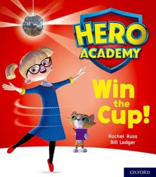 Hero Academy: Oxford Level 3, Yellow Book Band: Win the Cup!, Paperback/Rachel Russ