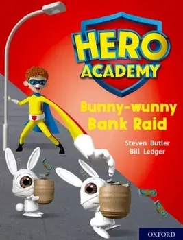 Hero Academy: Oxford Level 7, Turquoise Book Band: Bunny-wunny Bank Raid, Paperback/Steven Butler