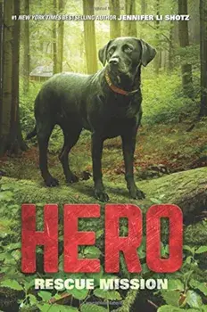 Hero: Rescue Mission, Paperback/Jennifer Li Shotz
