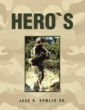 Hero`S, Paperback/Sr. Dowler, Jack R.