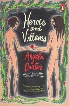 Heroes and Villians, Paperback/Angela Carter