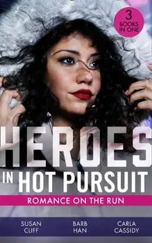 Heroes In Hot Pursuit: Romance On The Run. Witness on the Run / Sudden Setup / Scene of the Crime: Means and Motive, Paperback/Carla Cassidy