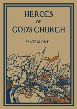 Heroes of God's Church, Paperback/Patrick Henry Matimore