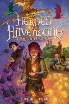 Heroes of Havensong: The Fifth Mage, Paperback/Megan Reyes