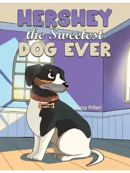 Hershey the Sweetest Dog Ever, Paperback/Lizzy Pillari